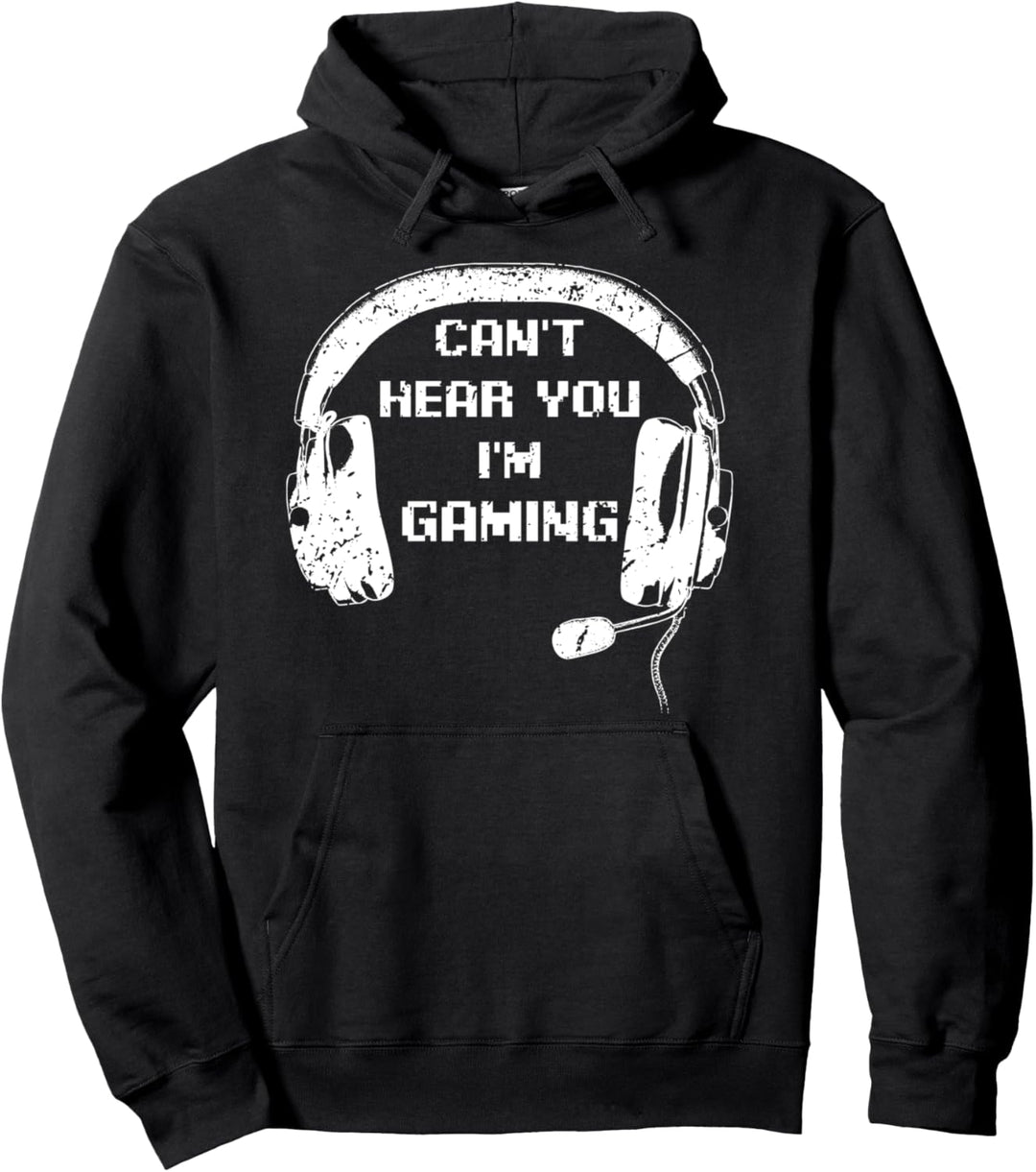 Funny For Gamer Headset Can't Hear You I'm Gaming Gamer Pullover Hoodie
