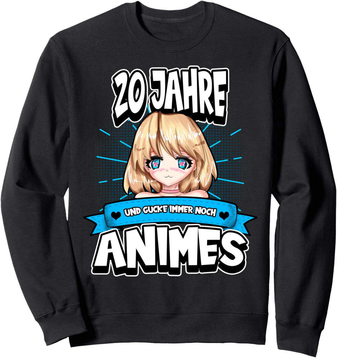 Anime 20. Geburtstag 20 Jahre und gucke immer noch Animes Sweatshirt