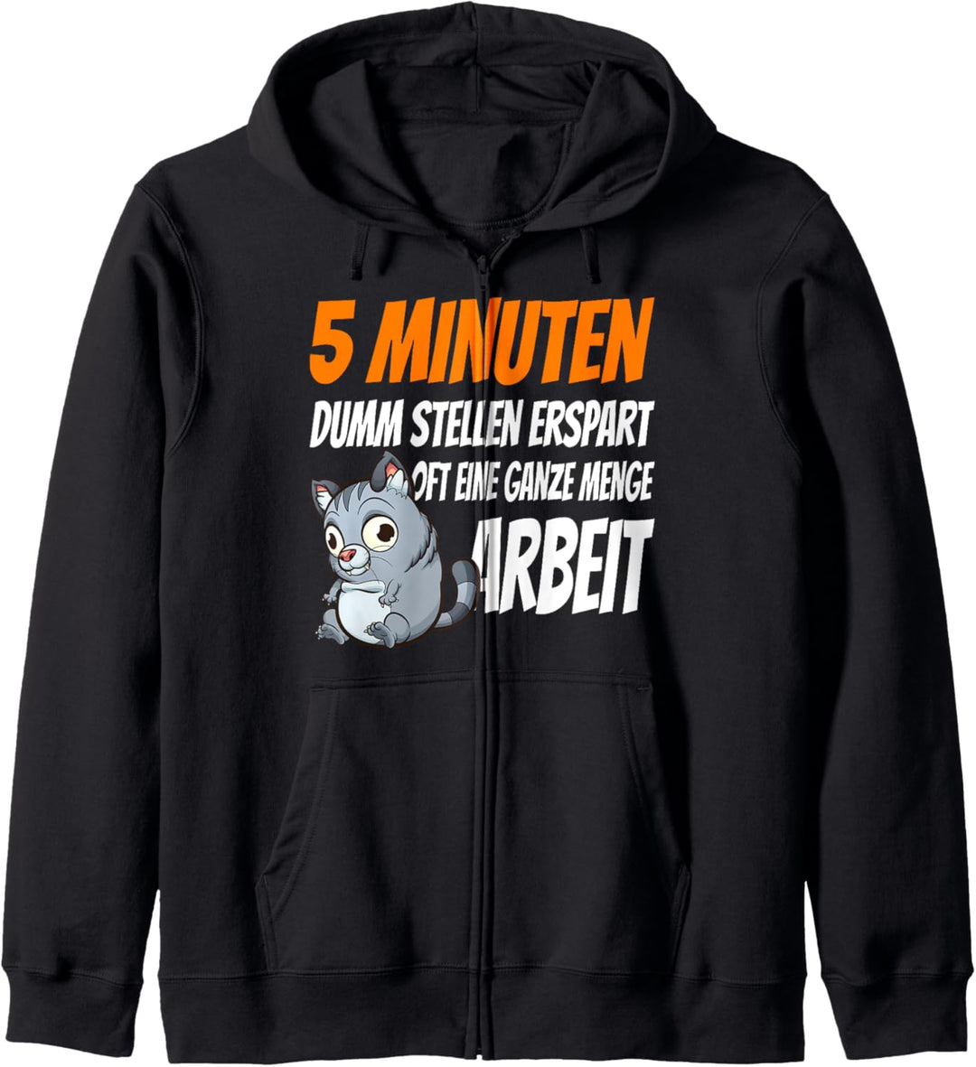 Dumm stellen erspart Arbeit, lustiges Spruch Kapuzenjacke