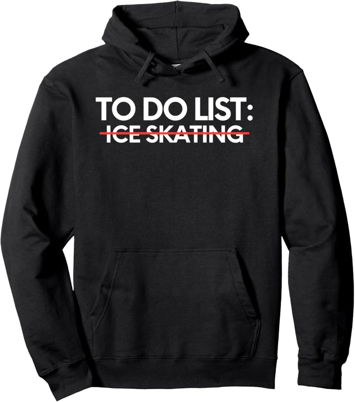 Lustiges To Do Eislaufen, Sport, Skaten, Abenteuer, Lernen Pullover Hoodie