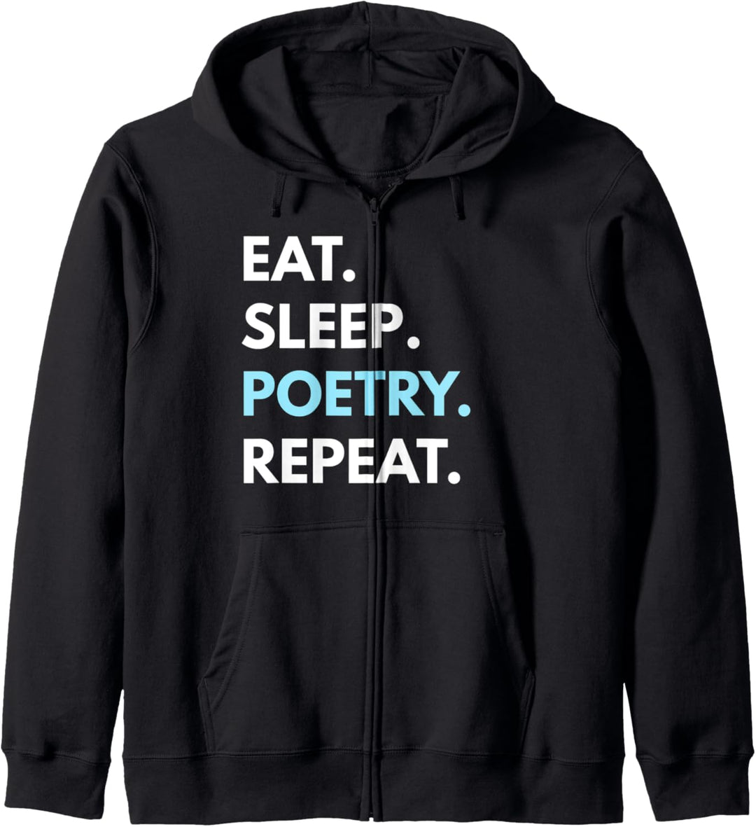 Eat Sleep Poetry Repeat T-Shirt – Poesie Tees Kapuzenjacke