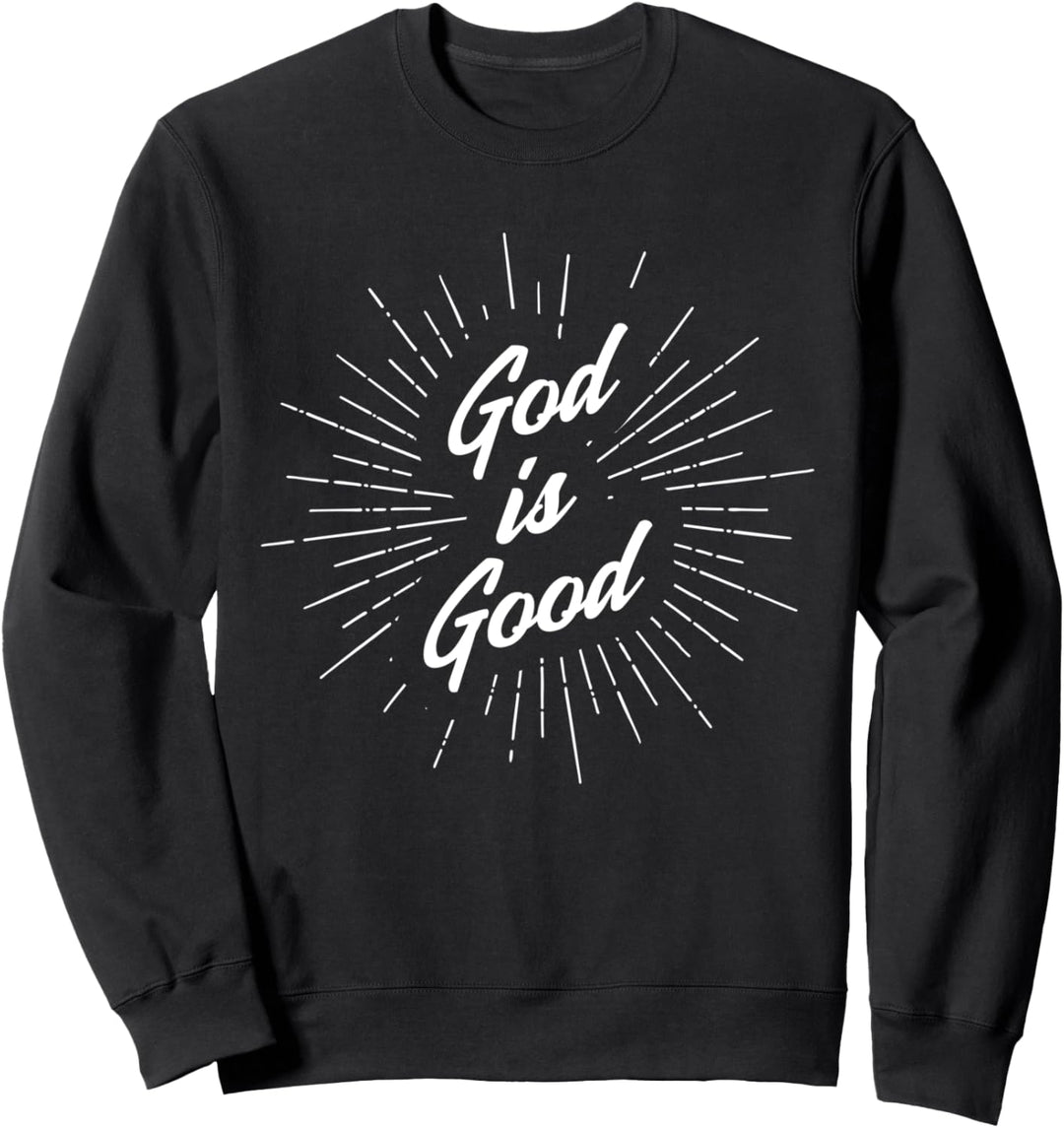 Christlicher Glaube Inspirierender Gott ist gut Sweatshirt
