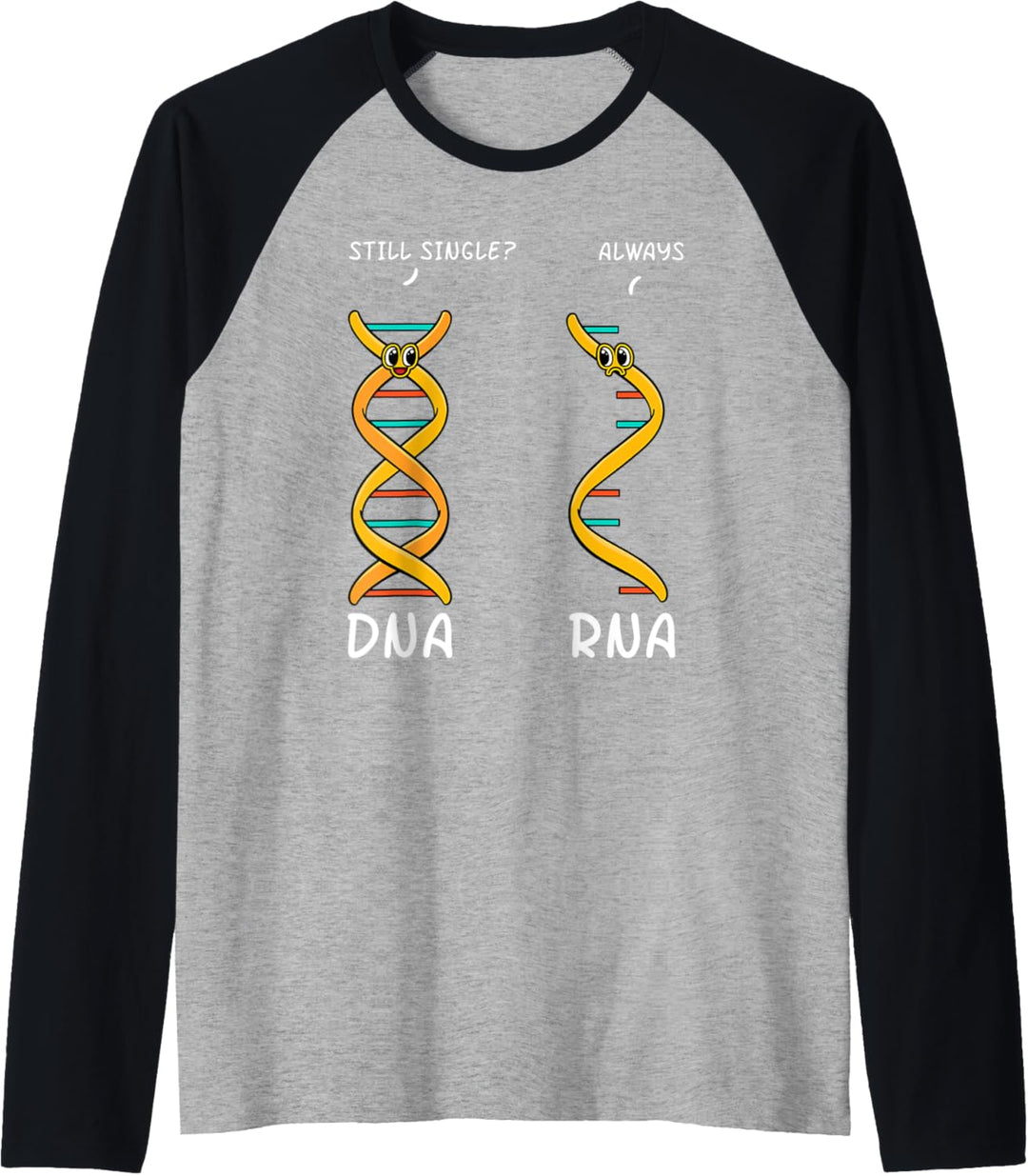 Immer noch Single DNA Immer RNA Science Major Biologe Raglan