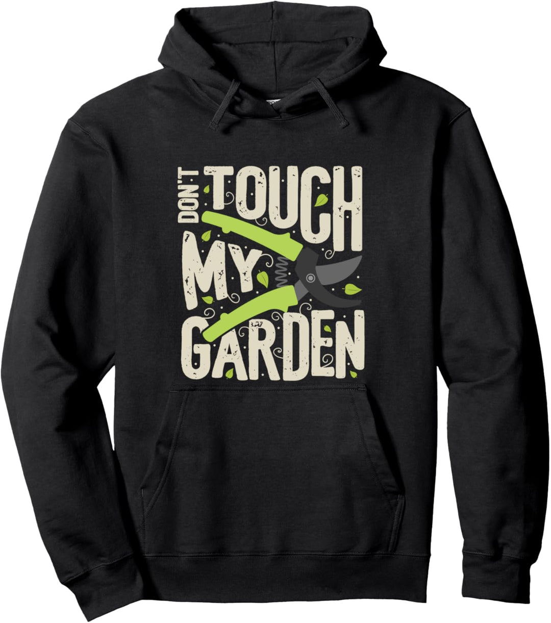 Funny Gardening T Shirt Garden plant lady touch my garden Pullover Hoodie