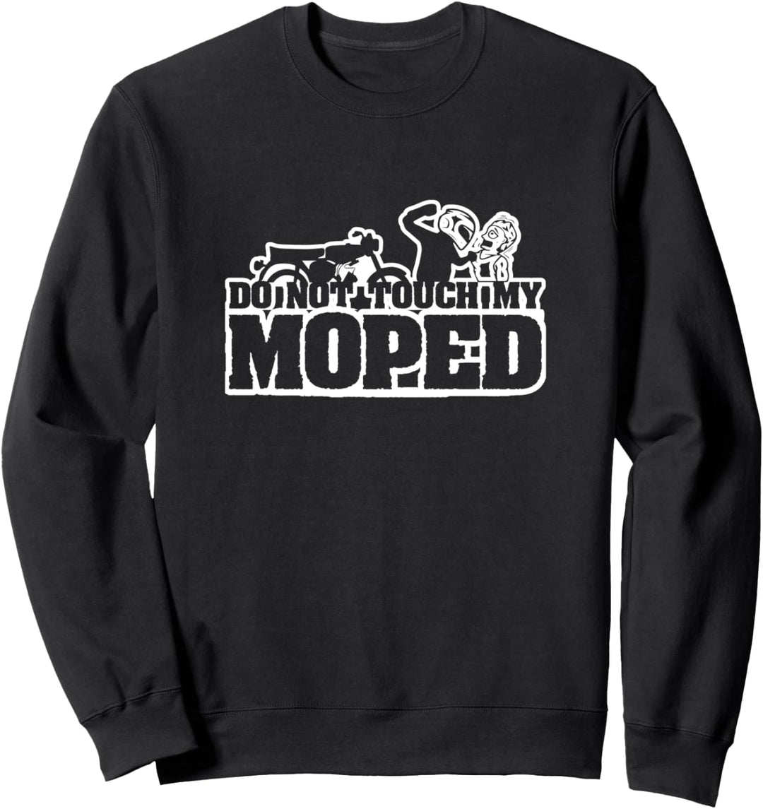 Dont Touch My Simson 51 Moped Simson S51 Sweatshirt
