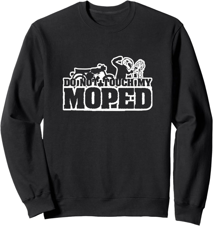 Dont Touch My Simson 51 Moped Simson S51 Sweatshirt