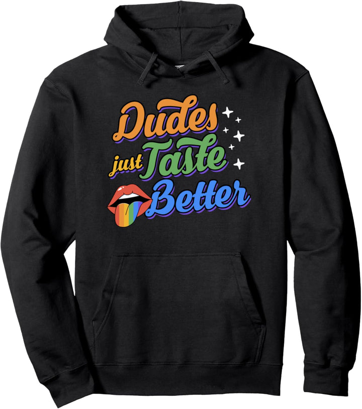 Dudes Just Taste Besser, lustig, niedlich, sexy Gay Pride, Regenbogen Pullover Hoodie