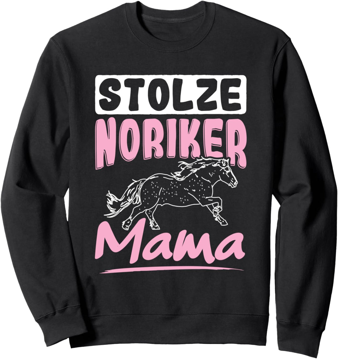 Stolze Noriker Mama Pferde Reiterin Noriker Sweatshirt