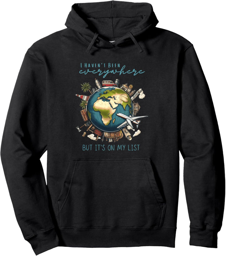 Ich war noch nicht überall, aber es steht auf meiner Liste Pullover Hoodie