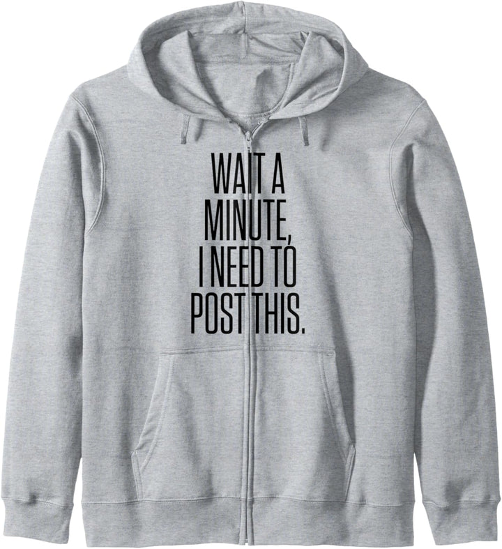 Warten Sie eine Minute, bis ich diesen Social Media Kapuzenjacke