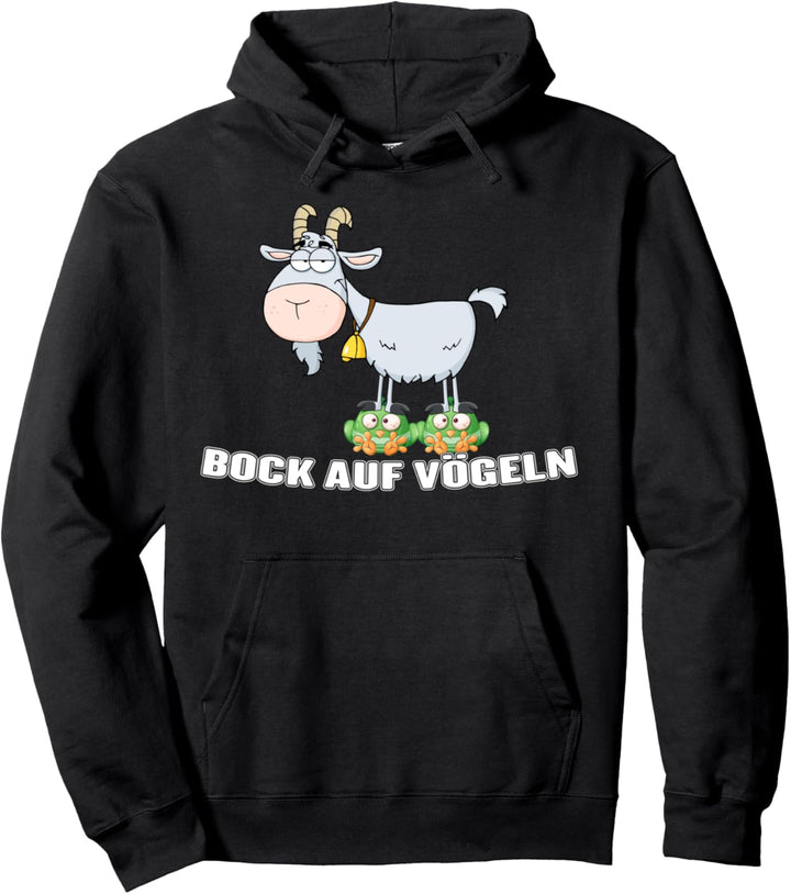Bock auf Vögeln - Zweideutig Vogel Ziegenbock Wortspiel Pullover Hoodie