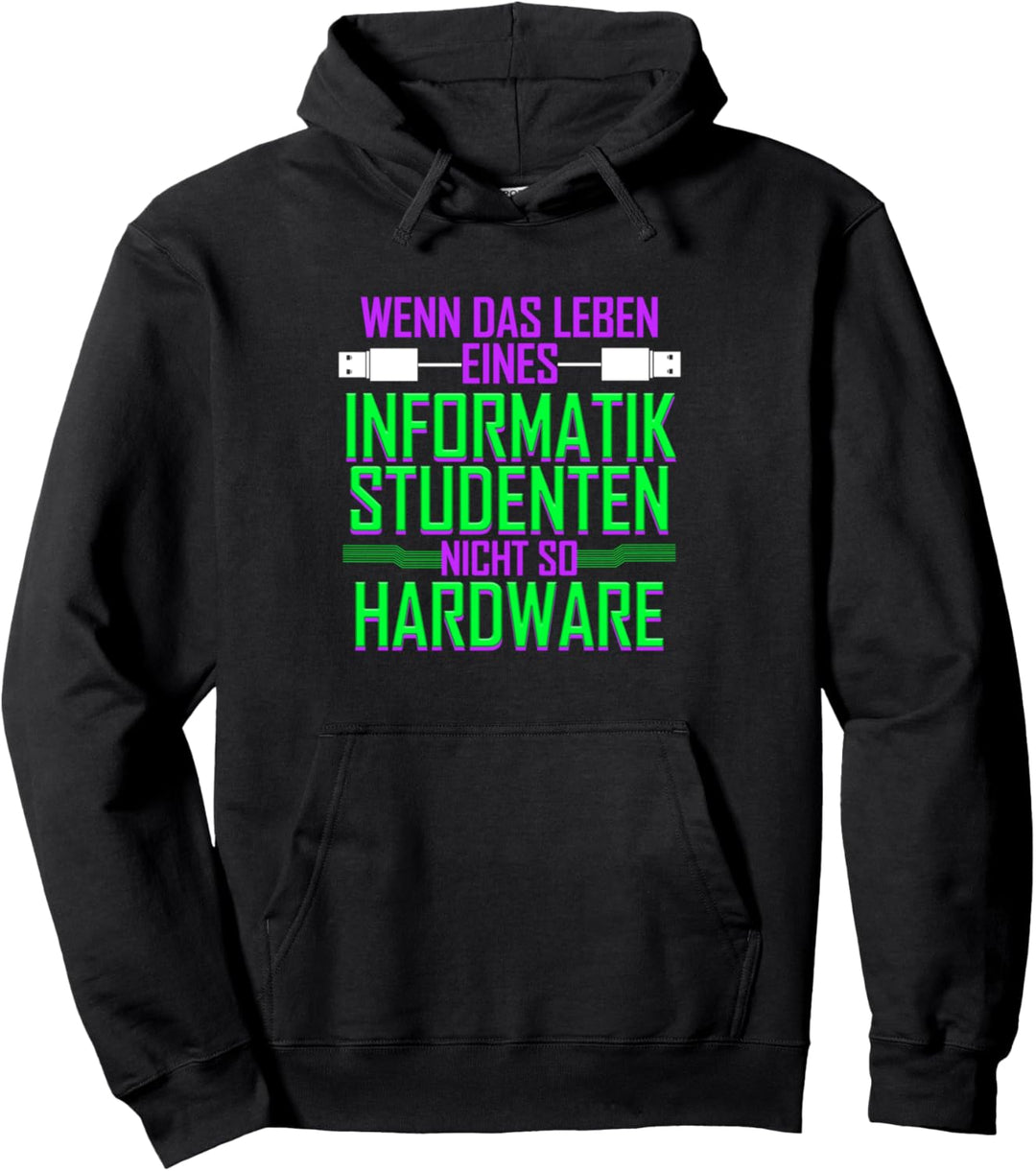 Wenn das Leben eines Informatikstudenten nicht so Hardware Pullover Hoodie