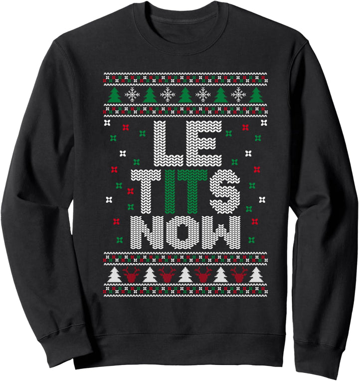 Le Tits Now Weihnachtspullover Let It Snow Le Tits Now Sweatshirt