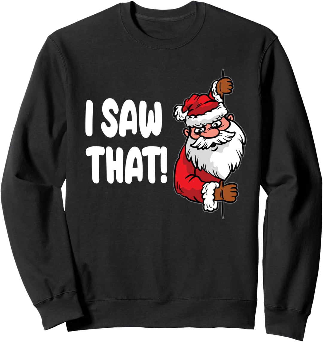 Das habe ich gesehen - Lustiger Spruch Nikolaus Sweatshirt