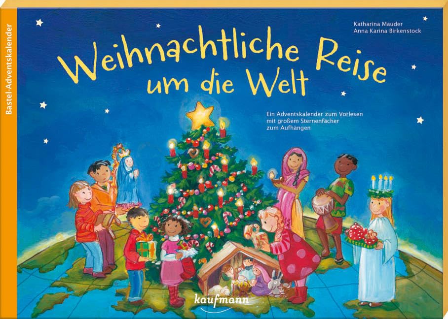 Weihnachtliche Reise um die Welt. Ein Adventskalender zum Vorlesen mit einem grossen Sternenfächer z