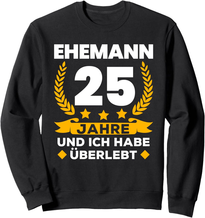 25. Hochzeitstag Silberhochzeit Ehemann Sweatshirt