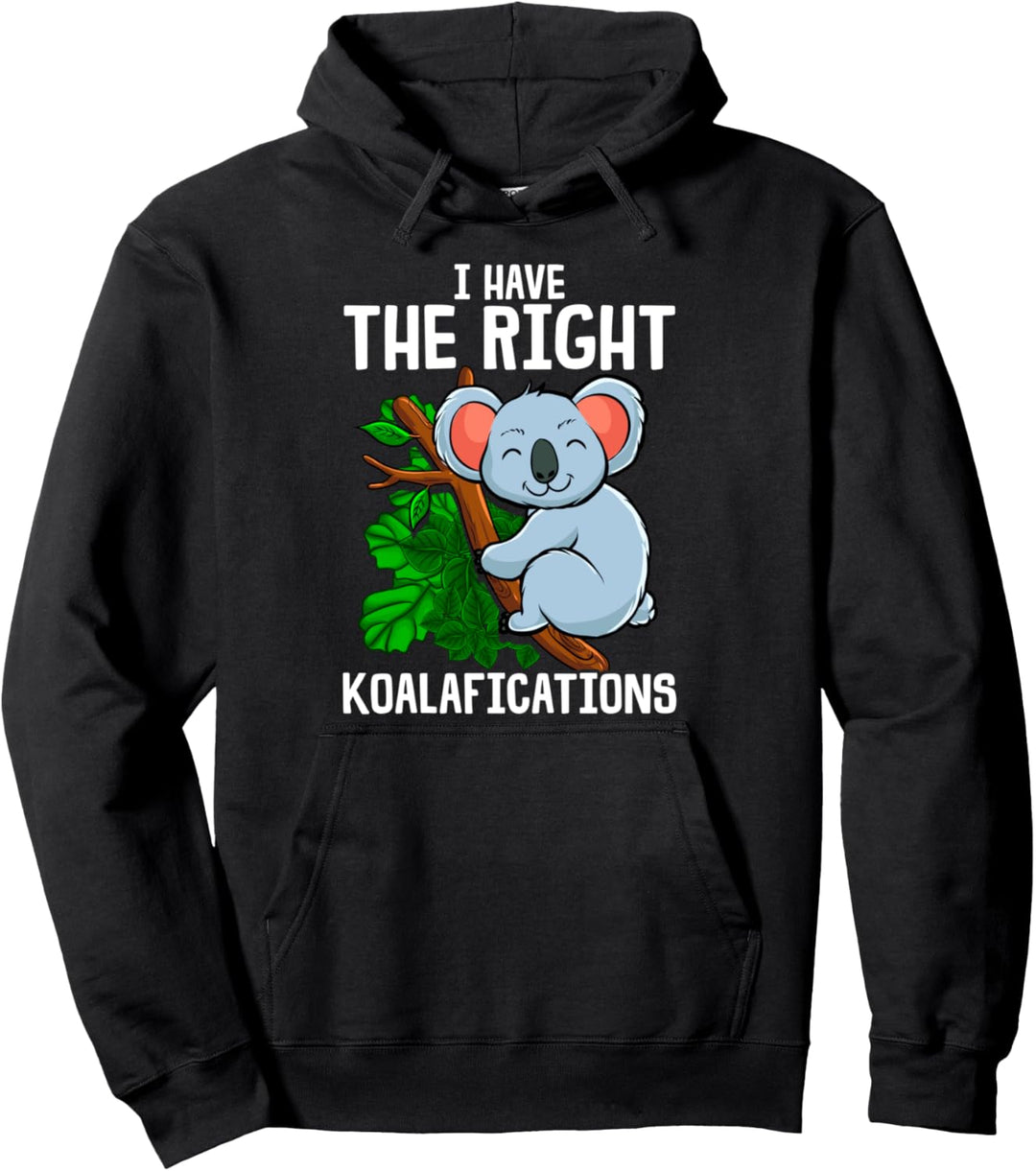 Cute & Funny I Have The Right Koalafications Koala Bear Pun Pullover Hoodie