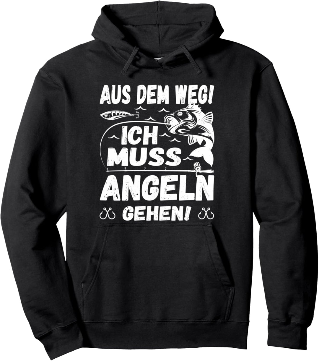 Aus dem Weg ich muss zum Angeln Angler Fisch Angelbekleidung Pullover Hoodie