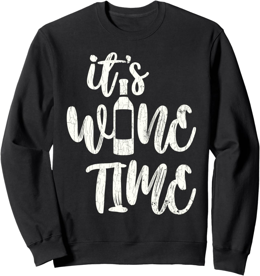 It's Wine Time Weintrinker Geschenk Weinfest Sweatshirt