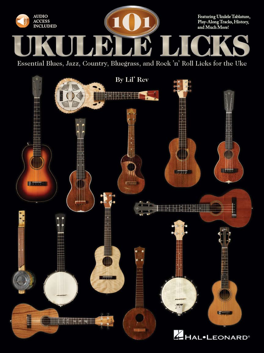 101 Ukulele Licks: Noten und Audio Code für Onlinezugang: Essential Blues, Jazz, Country, Bluegrass,