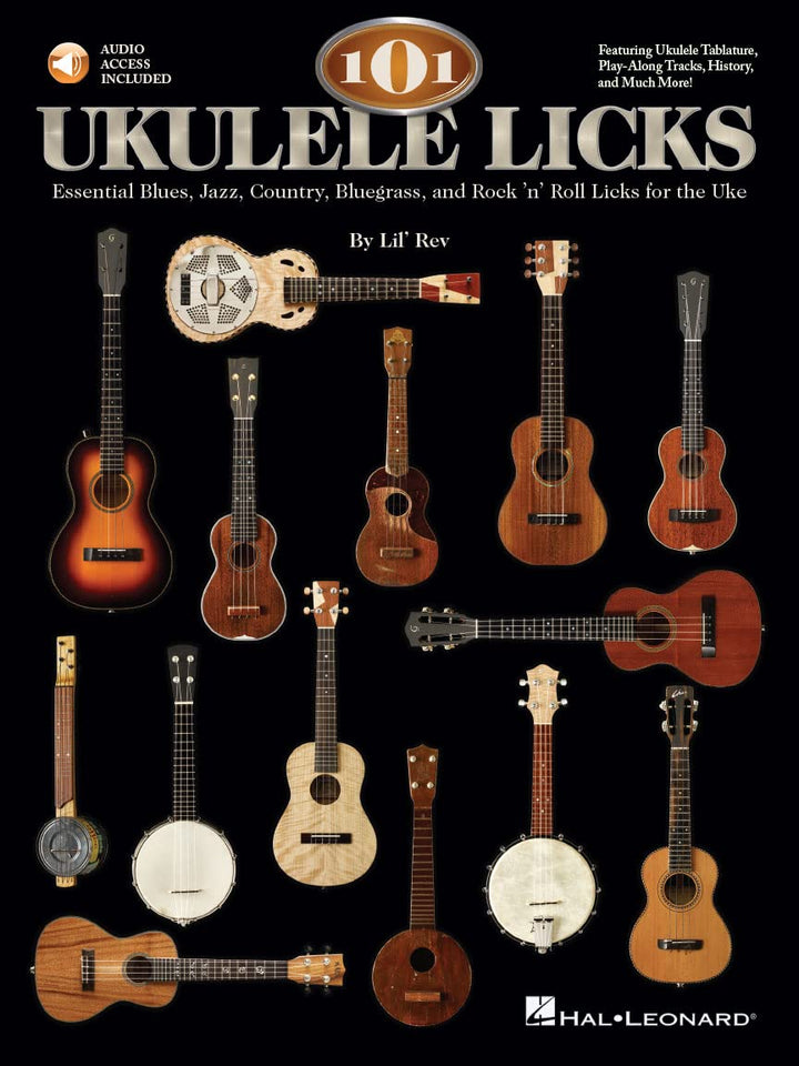 101 Ukulele Licks: Noten und Audio Code für Onlinezugang: Essential Blues, Jazz, Country, Bluegrass,
