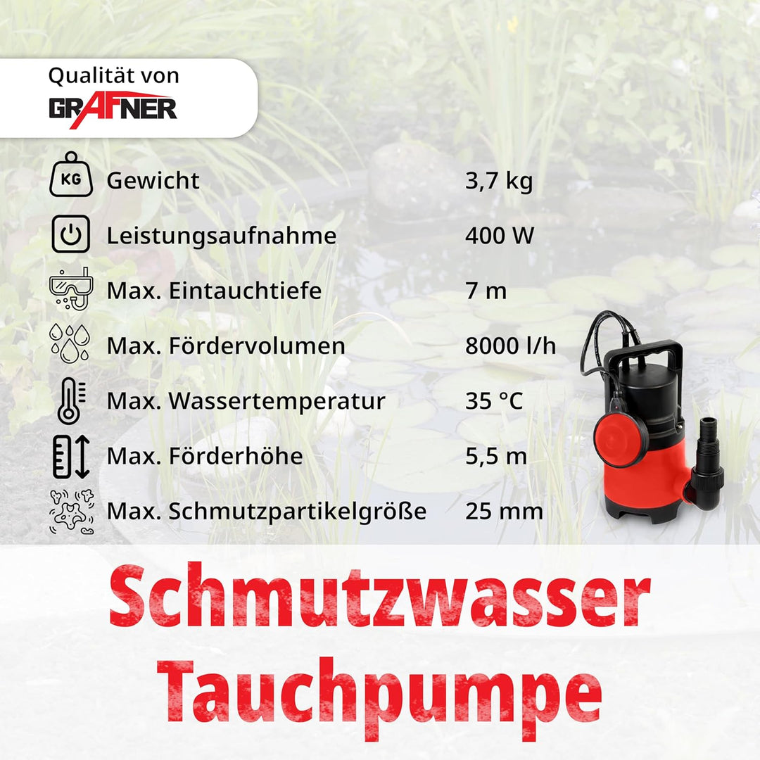 Grafner Schmutzwasserpumpe 400 Watt bis 8000 l/h Förderleistung, Ø25mm Fremdkörper, Schwimmschalter,