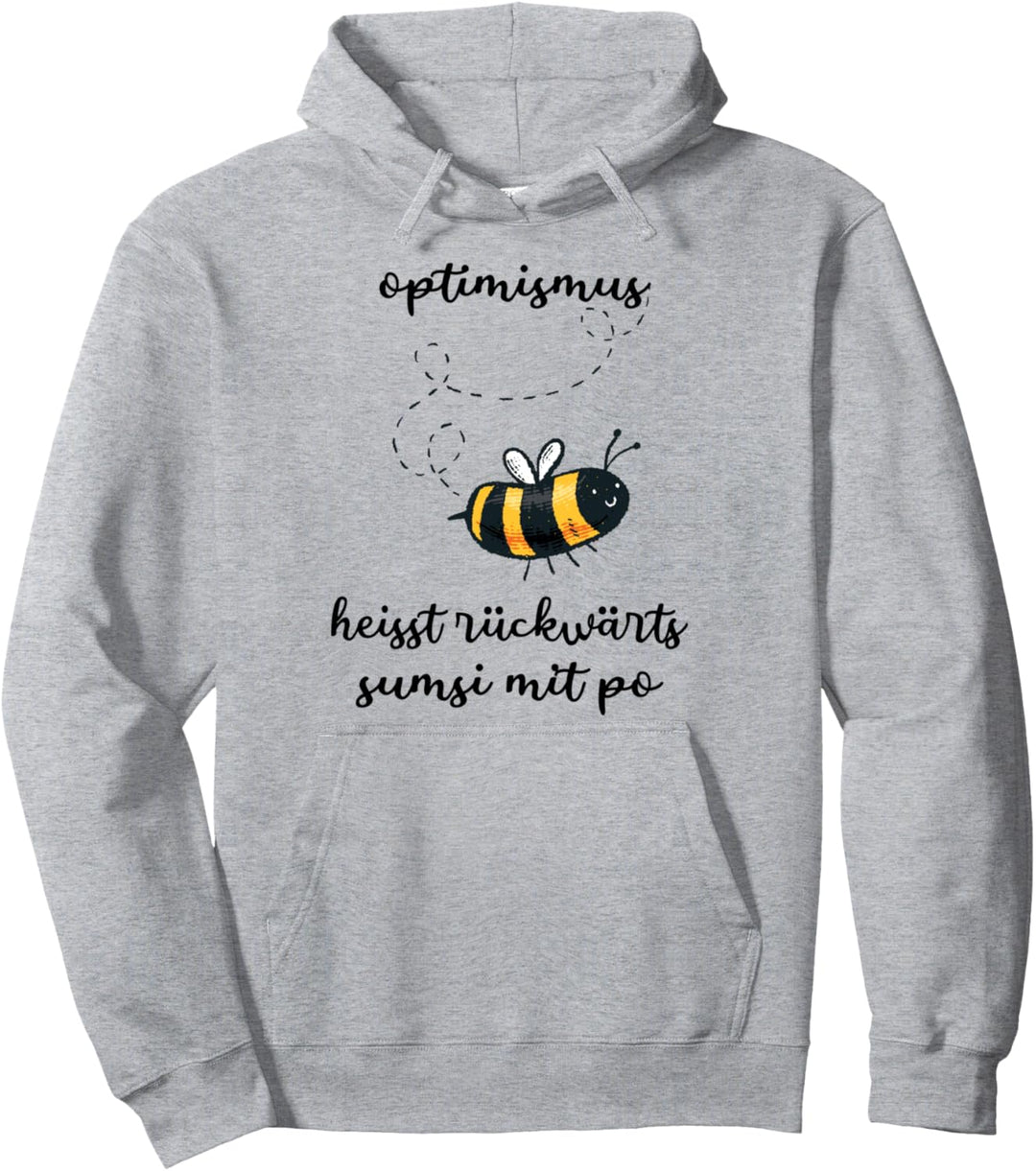 Optimismus heisst rückwärts Sumsi mit Po Pullover Hoodie