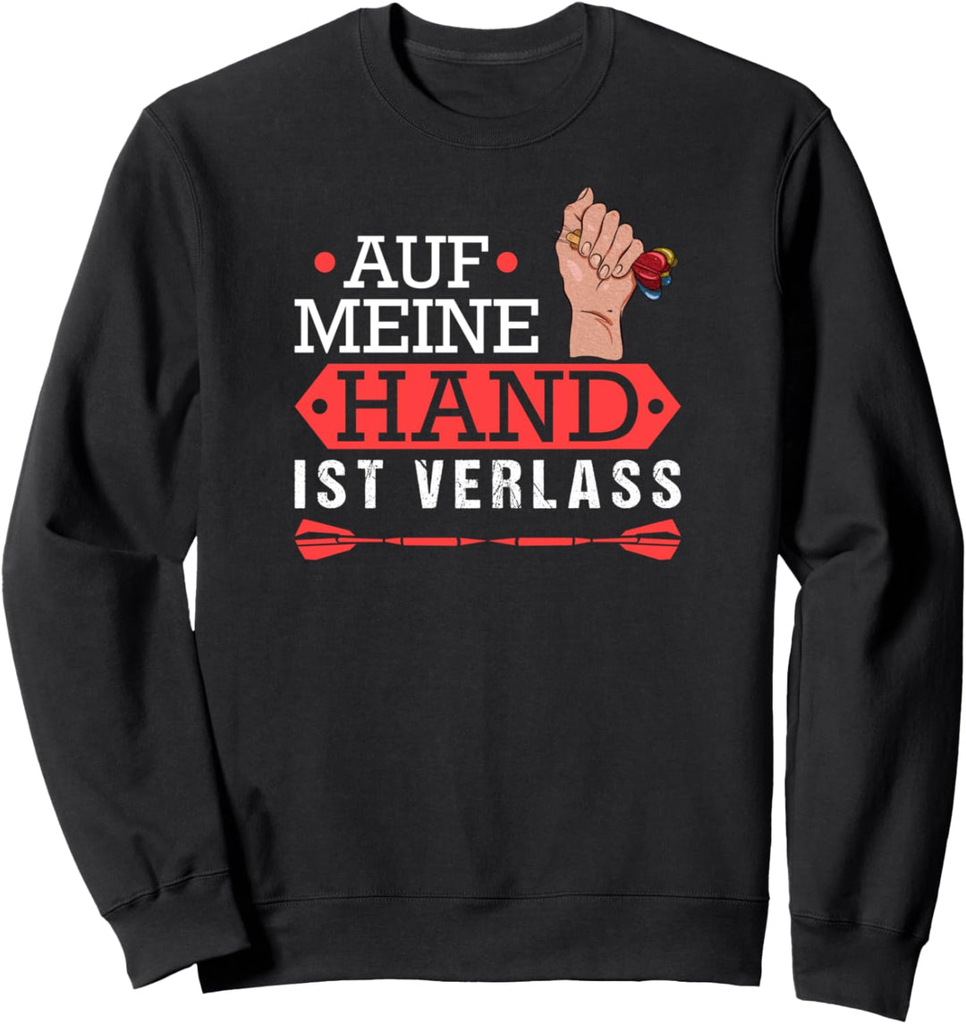 Dart Auf Meine Hand Ist Verlass Männer Geschenk Dartspieler Sweatshirt