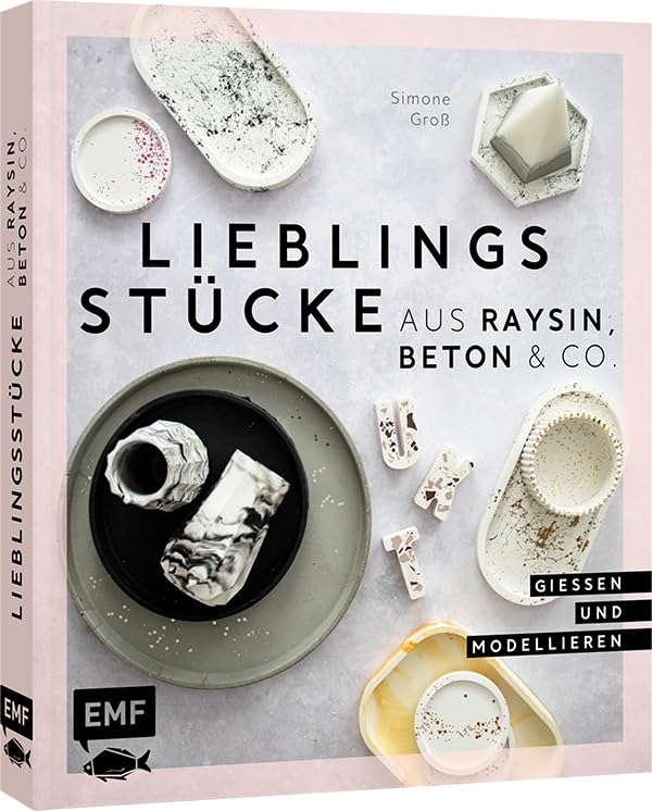 Lieblingsstücke aus Raysin, Beton & Co.: Vasen, Schalen, Tabletts und vieles mehr giessen und modell