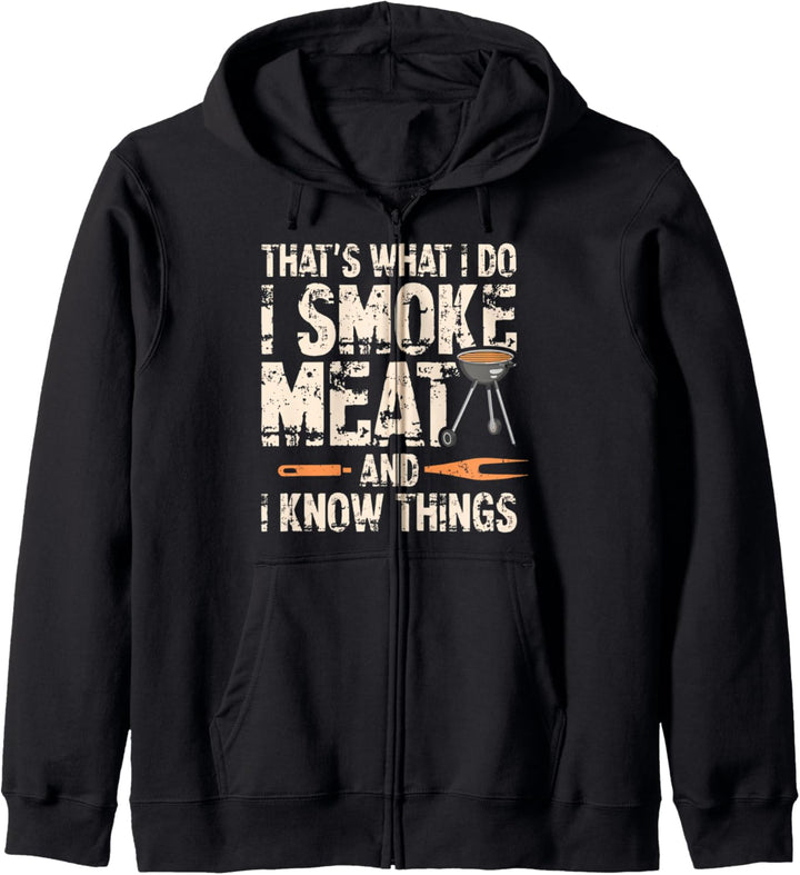 That's What I Do I Smoke Meat I Know Things Lustiger Spruch Kapuzenjacke