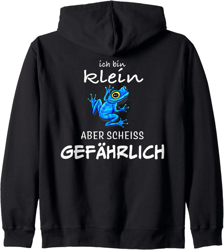 Ich bin klein aber scheiss gefährlich Pfeilgiftfrosch Frosch Kapuzenjacke