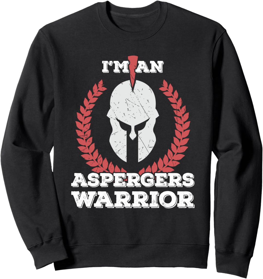 I'm an Aspergers Warrior Asperger Syndrome Awareness Sweatshirt