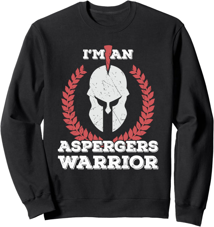 I'm an Aspergers Warrior Asperger Syndrome Awareness Sweatshirt