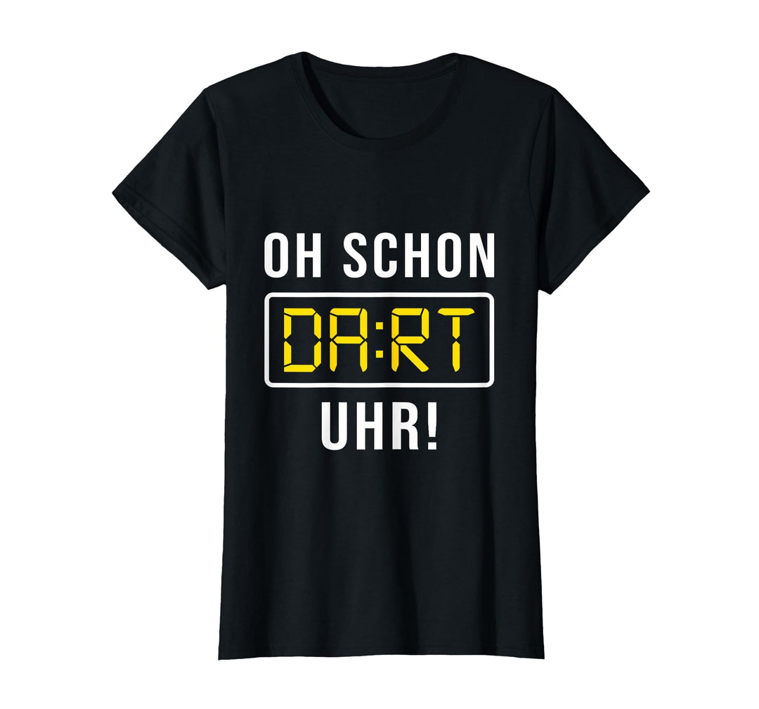 Oh Schon Dartuhr, lustiges Geschenk für Dartspieler T-Shirt Damen Schwarz S, Damen Schwarz S