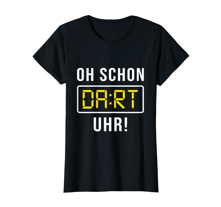 Oh Schon Dartuhr, lustiges Geschenk für Dartspieler T-Shirt Damen Schwarz S, Damen Schwarz S