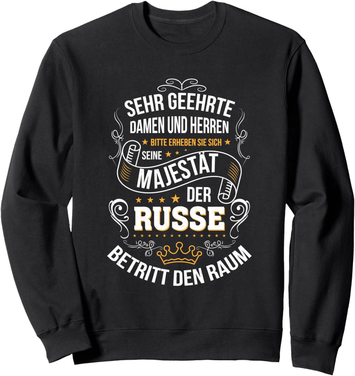 Seine Majestät Der Russe Betritt Den Raum Russland Sweatshirt