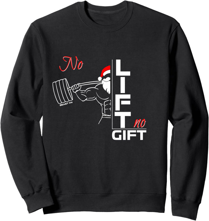 No Lift no Lustige Fitness Weihnachten Gym Sprüche Trainings Sweatshirt
