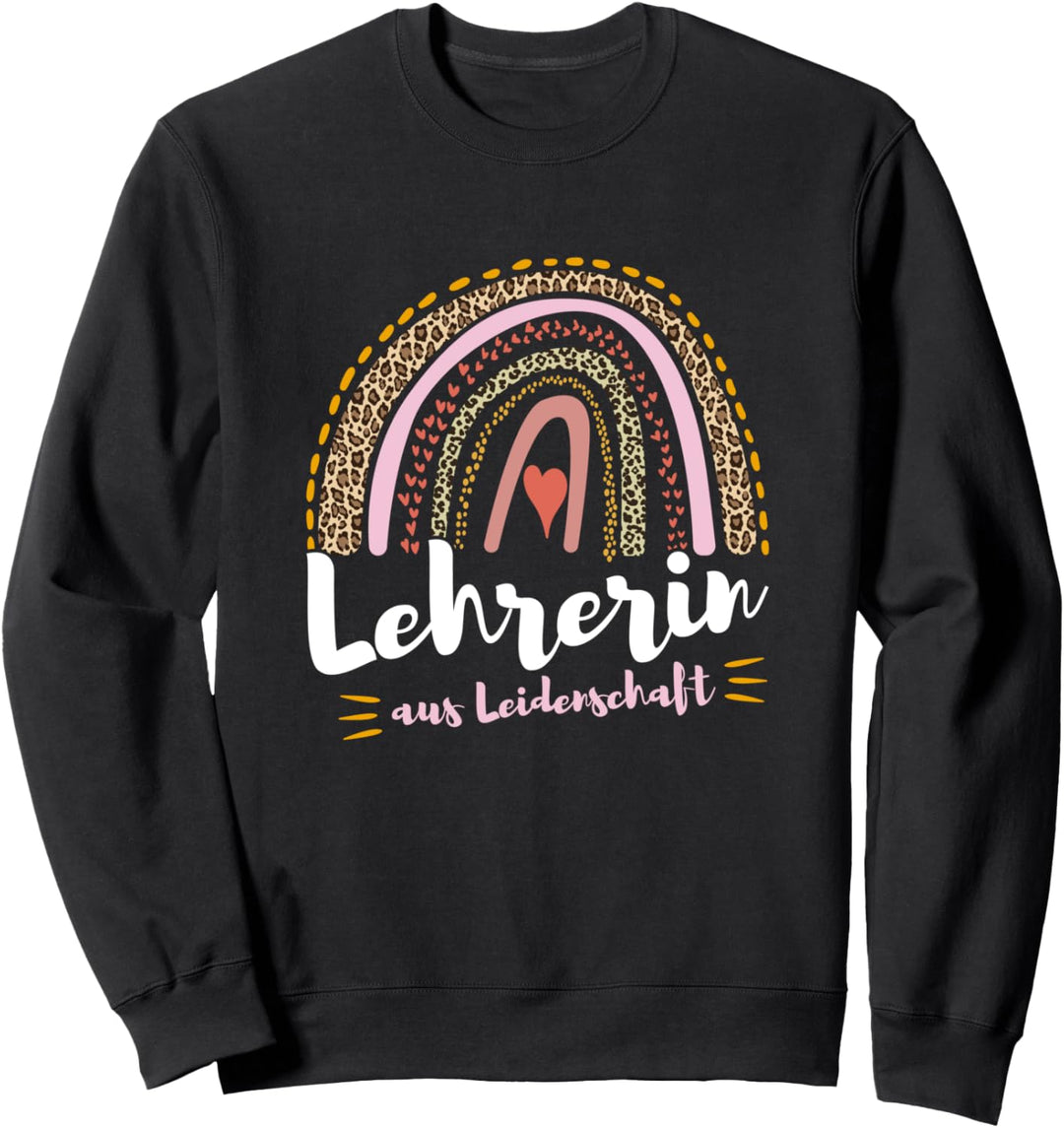 Klassenlehrerin Regenbogen Lehrerin Aus Leidenschaft Sweatshirt