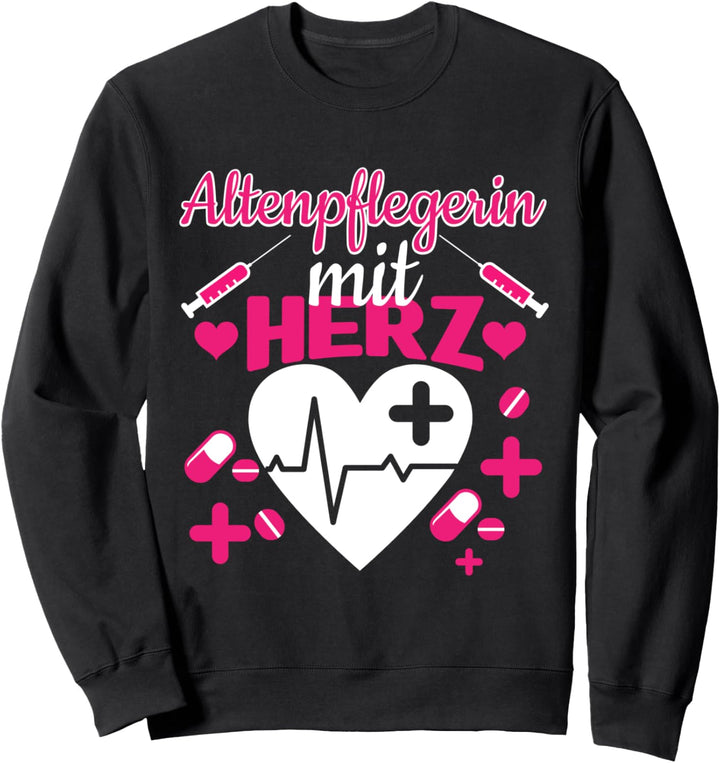 Altenpflegerin mit Herz Pflegekraft Sweatshirt