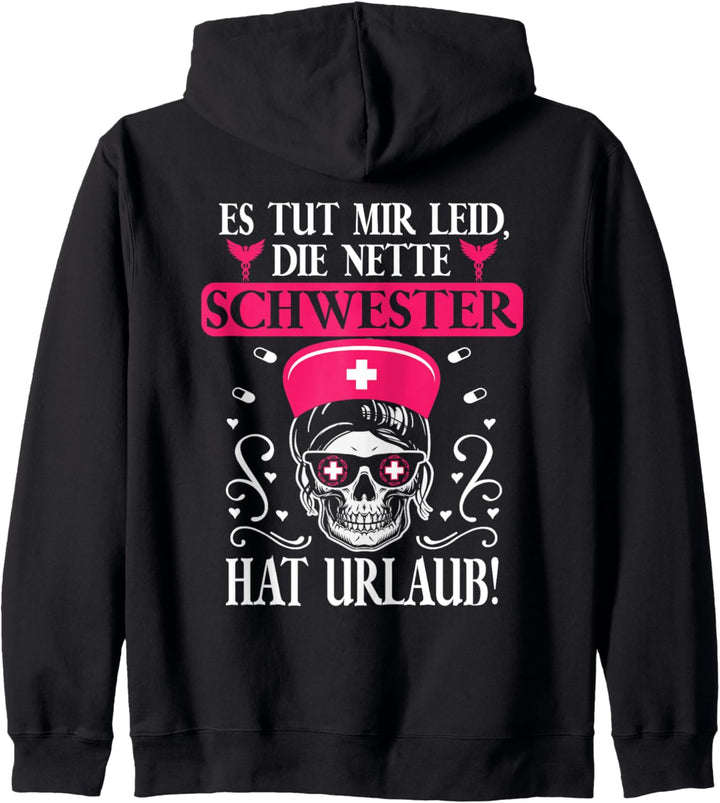 Tut Mir Leid Die Nette Schwester Hat Urlaub Krankenschwester Kapuzenjacke