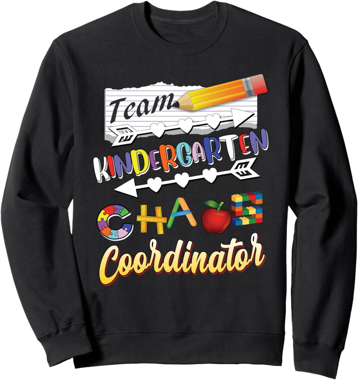 Kindergarten Squad Chaos Coordinator Teacher Appreciation Sweatshirt