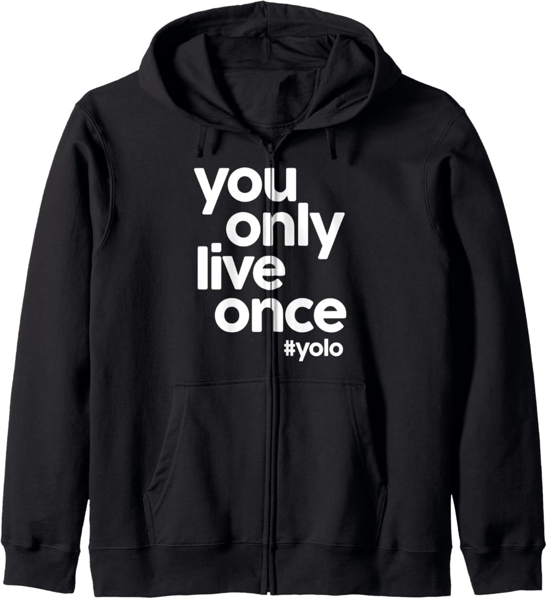 "You Only Live Once" #yolo Kapuzenjacke