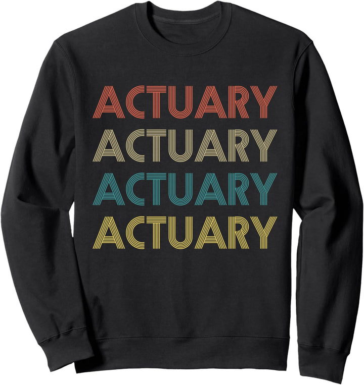 Actuary Retro Aktuar Risikomanager Versicherung Sweatshirt