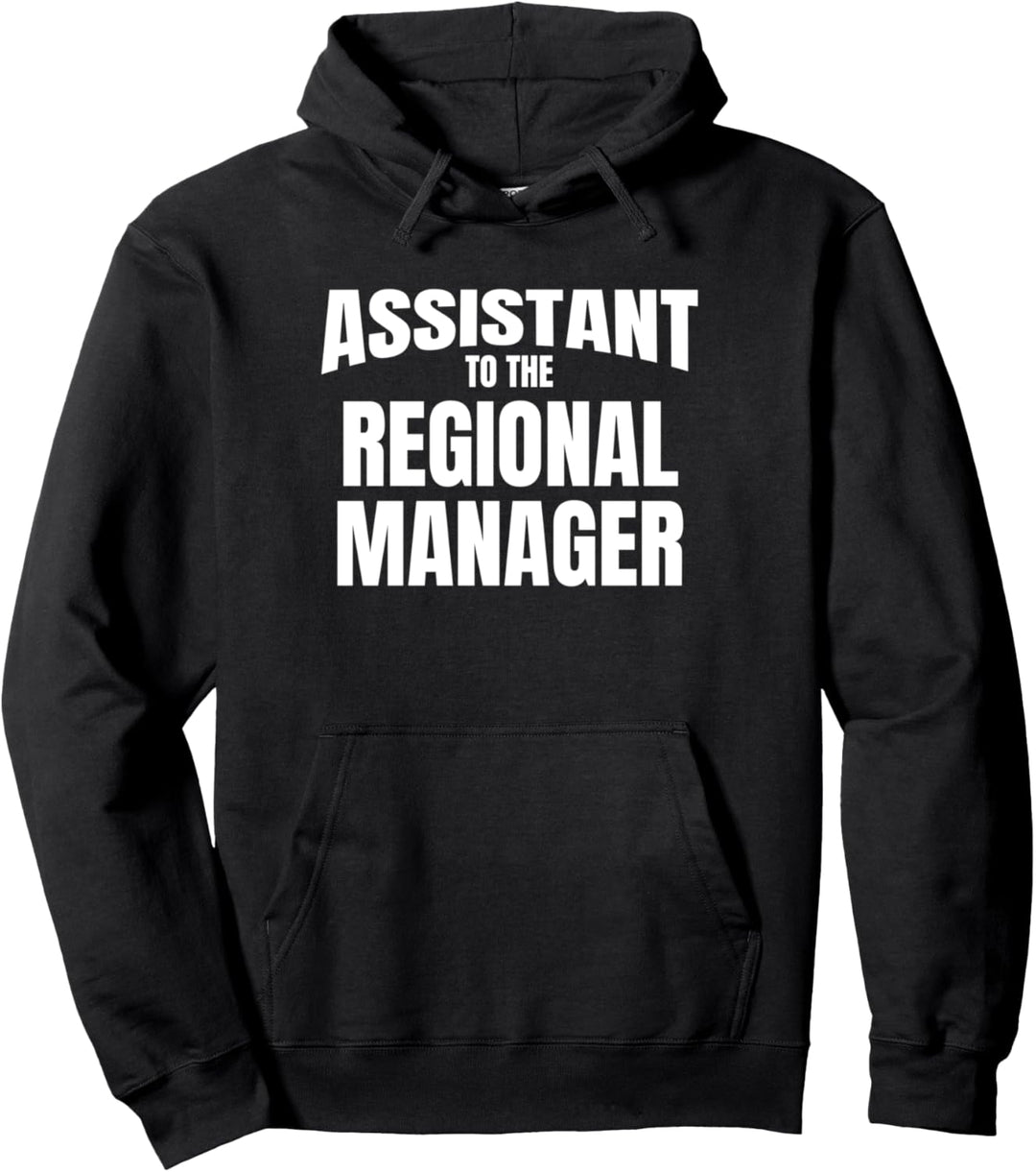 Assistant To The Regional Manager Gift Office Supervisor Pullover Hoodie