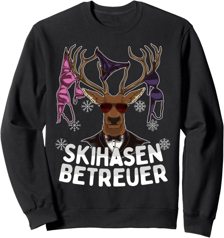Skihasen Betreuer Apres-Ski Party Crew Aufreisser Hirsch Sweatshirt