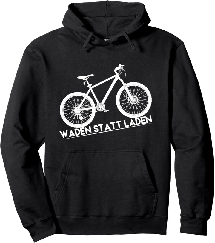 Waden statt laden Fahrradfahrer Spruch Rennrad MTB Radfahrer Pullover Hoodie