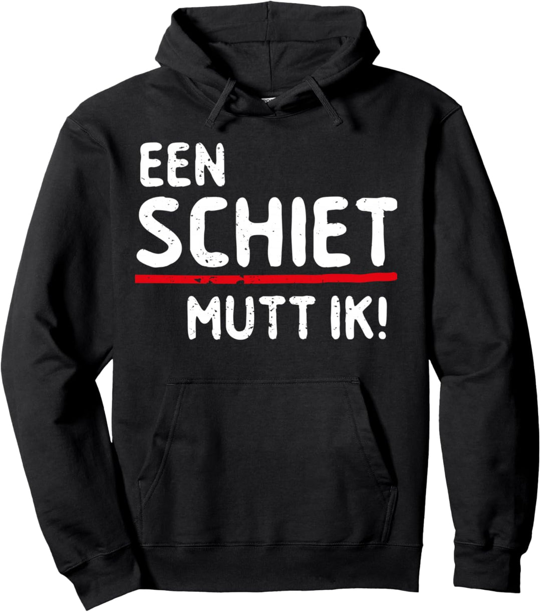 Een Schiet mutt ik! Plattdeutsche Sprüche Norden Humor Pullover Hoodie