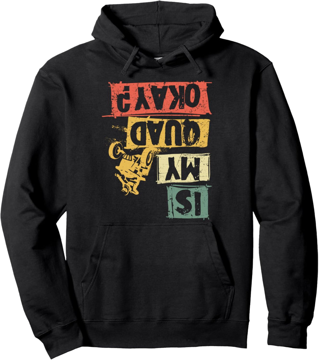 Quadfahrer Is My Quad OK? Spruch Quad ATV Quads Geschenk Pullover Hoodie