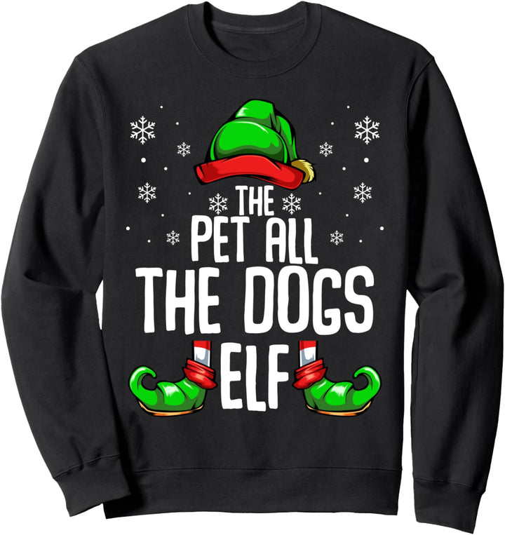 The Pet All The Dogs Elf Weihnachten Hund Haustier Lustig Sweatshirt