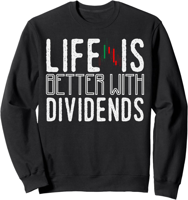 Leben Ist Besser Mit Dividenden Spruch Trader Trading Sweatshirt